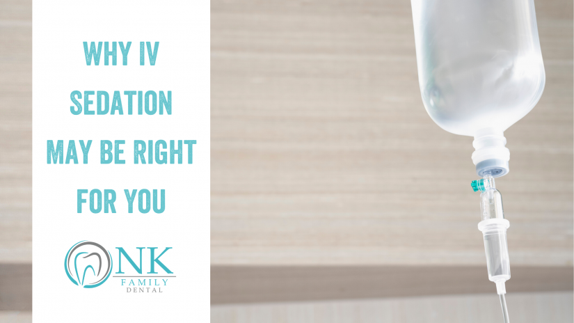 Why IV Sedation May Be Right for You