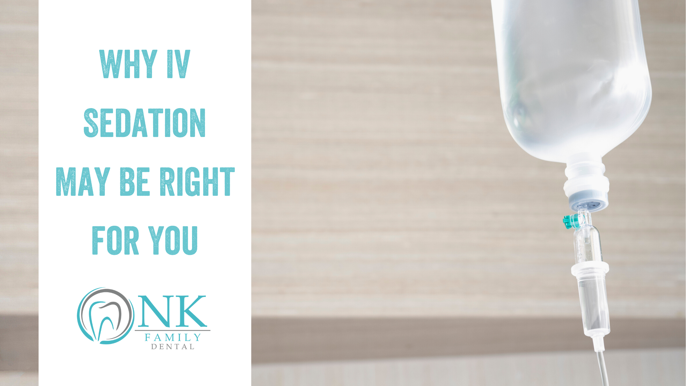 nk family dental blog why iv sedation may be right for you