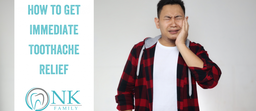 How to Get Immediate Toothache Relief