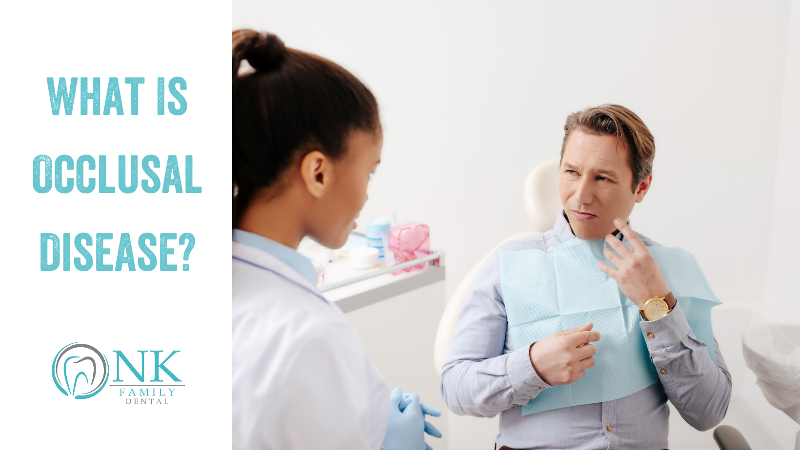 nk family dental november blog post 2 occlusal disease