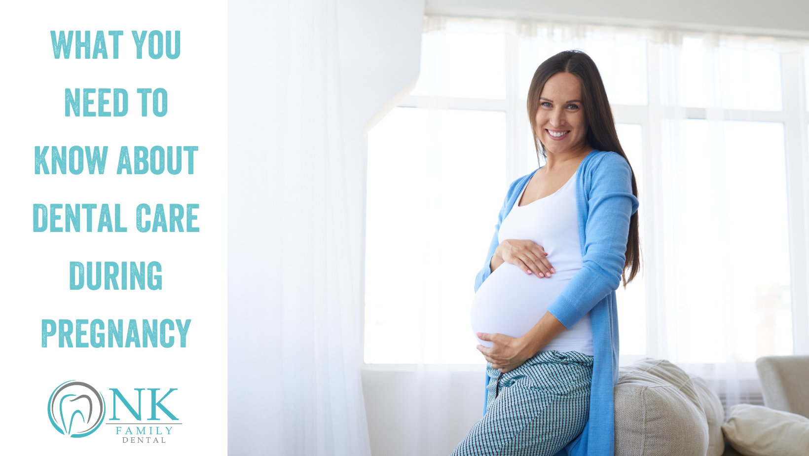 nk family dental february 2022 blog post 2 dental care during pregnancy