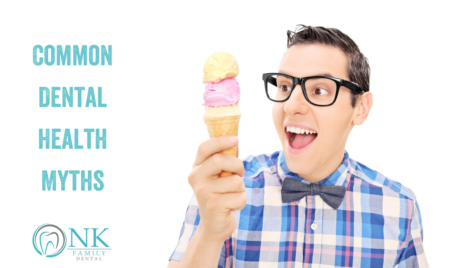 nk family dental feburary blog post dental myths