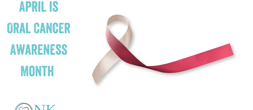 April is Oral Cancer Awareness Month