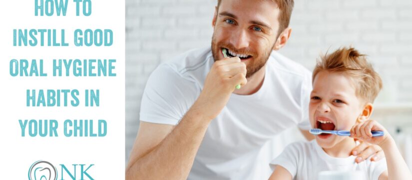 How to Instill Good Oral Hygiene Habits in Your Child