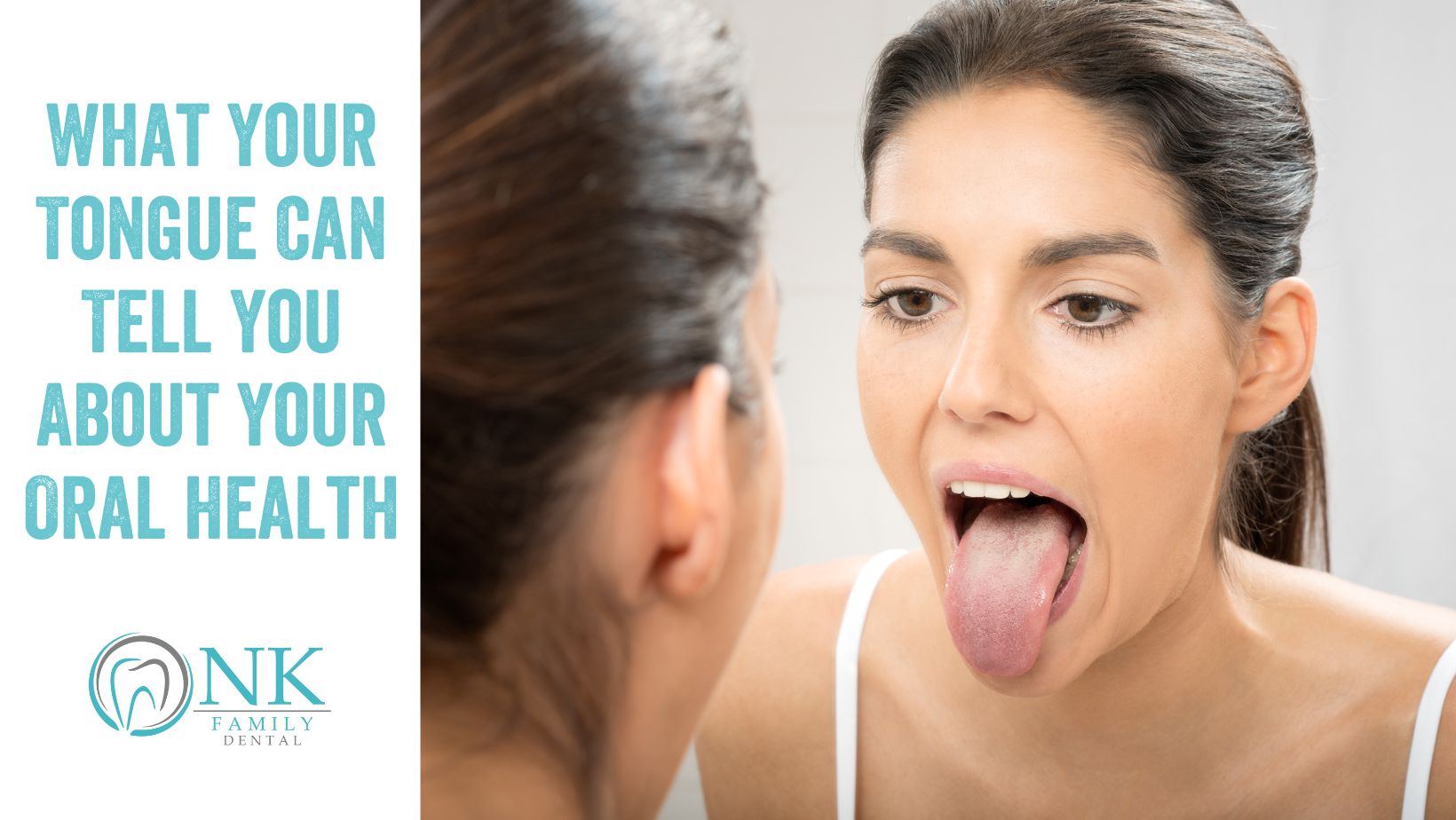 nk family dental april 2024 blog post 2 your tongue