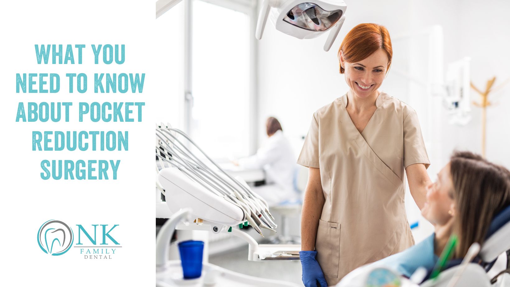 nk family dental october 2024 blog post 1 pocket reduction