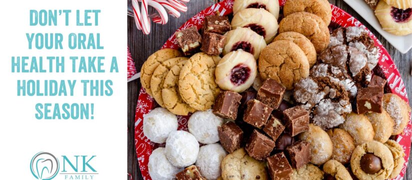 Don’t Let Your Oral Health Take a Holiday This Season!