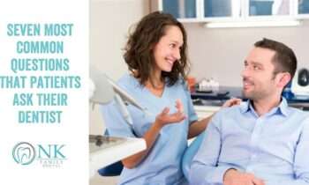 Seven Most Common Questions That Patients Ask Their Dentist