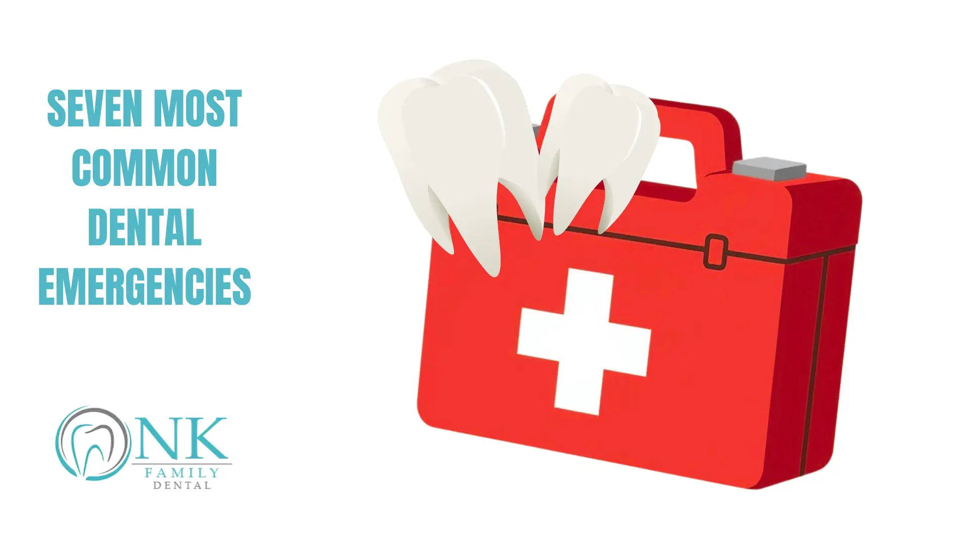 seven most common dental emergencies